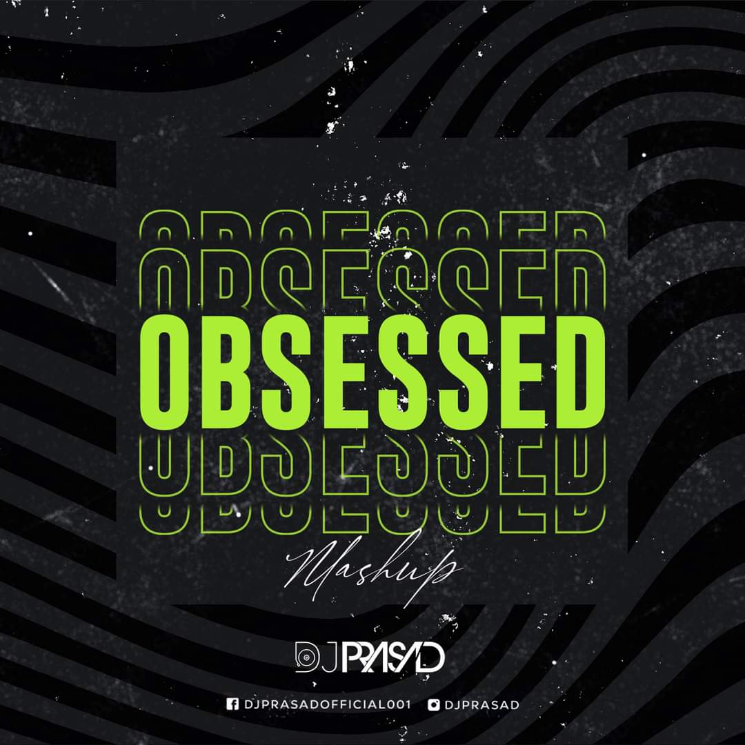 Obsessed (Mashup) - DJ Prasad